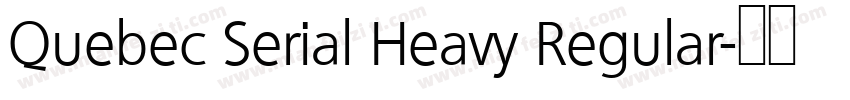 Quebec Serial Heavy Regular字体转换